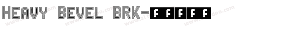Heavy Bevel BRK字体转换